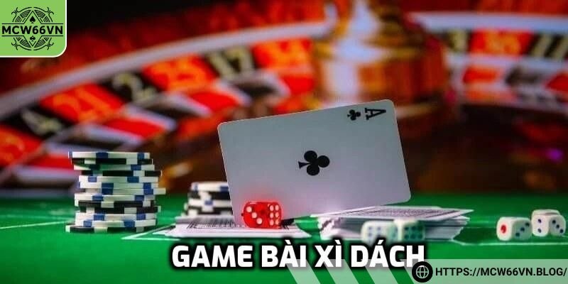 Bài xì dách là tựa game gì?