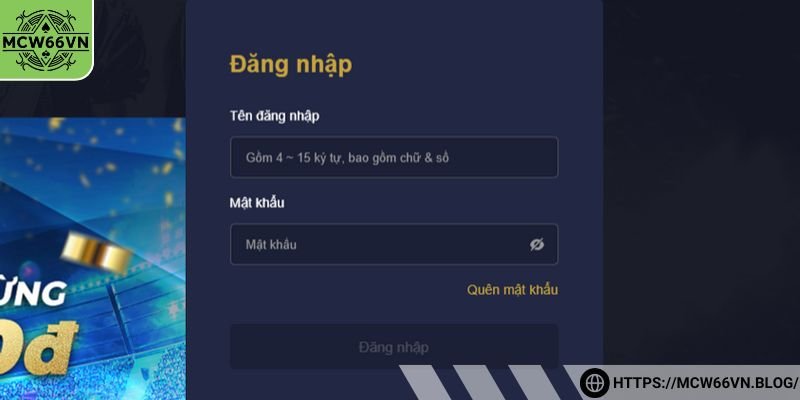 Các bước từ A đến Z thực hiện đăng nhập MCW66VN